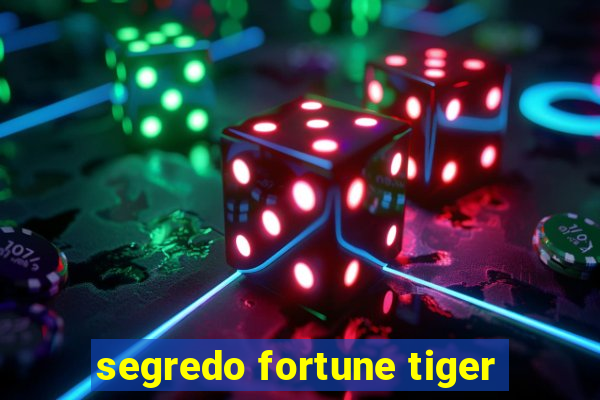 segredo fortune tiger